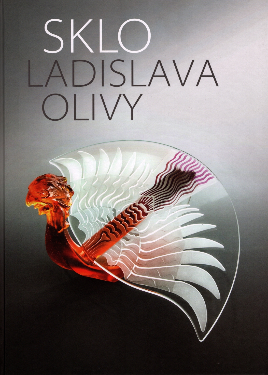 Obálka Sklo Ladislava Olivy