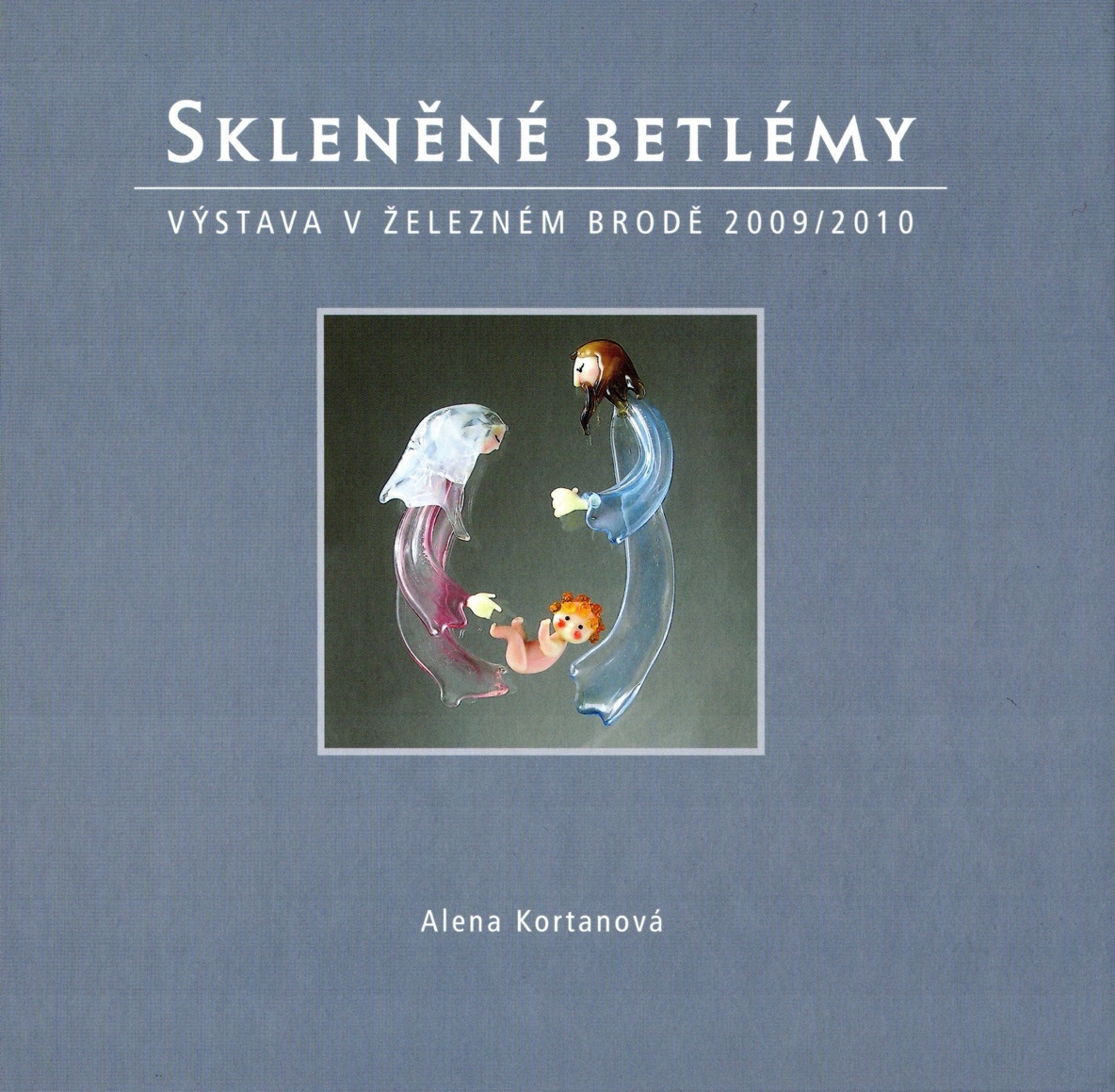 Obálka brožury Skleněné betlémy